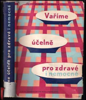 Vaříme účelně pro zdravé i nemocné