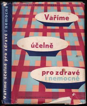 Vaříme účelně pro zdravé i nemocné