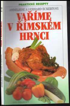 Anneliese Eckert: Vaříme v římském hrnci