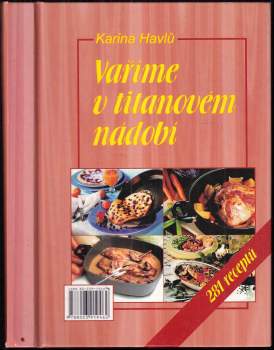 Vaříme v titanovém nádobí - 281 receptů