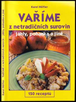 Karel Höfler: Vaříme z netradičních surovin