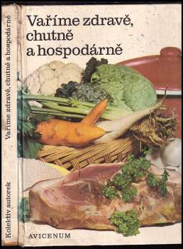 Vaříme zdravě, chutně a hospodárně