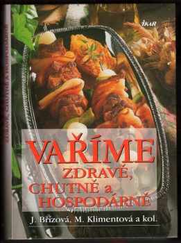 Vaříme zdravě, chutně a hospodárně