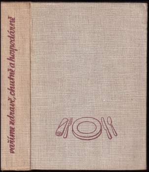 Vaříme zdravě, chutně a hospodárně