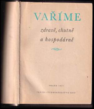 Juliana Anna Fialová: Vaříme zdravě, chutně a hospodárně