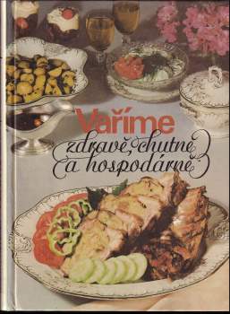 Vaříme zdravě, chutně a hospodárně