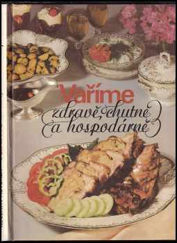 Joza Břízová: Vaříme zdravě, chutně a hospodárně