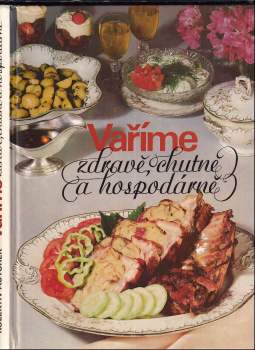 Vaříme zdravě, chutně a hospodárně