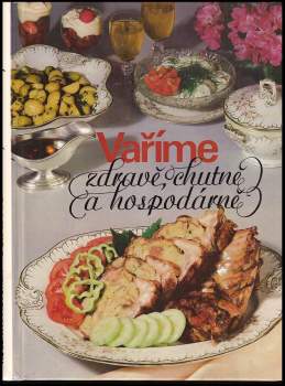 Vaříme zdravě, chutně a hospodárně