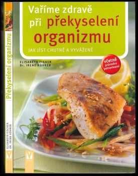 Vaříme zdravě při překyselení organizmu