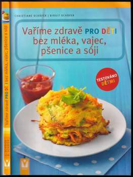 Vaříme zdravě pro děti bez mléka, vajec, pšenice a sóji