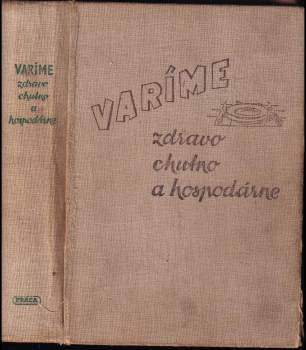 Varíme zdravo, chutno a hospodárne