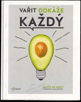 Matthias F Mangold: Vařit dokáže každý