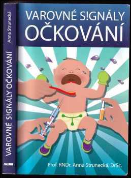 Anna Strunecká: Varovné signály očkování