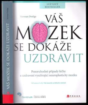Norman Doidge: Váš mozek se dokáže uzdravit