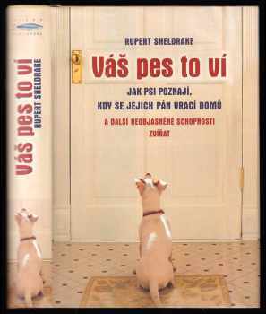 Rupert A Sheldrake: Váš pes to ví