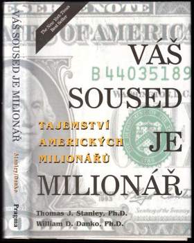 Váš soused je milionář : tajemství amerických boháčů