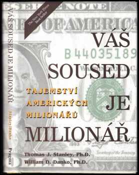 Váš soused je milionář : tajemství amerických boháčů