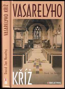 David Jan Novotný: Vasarelyho kříž