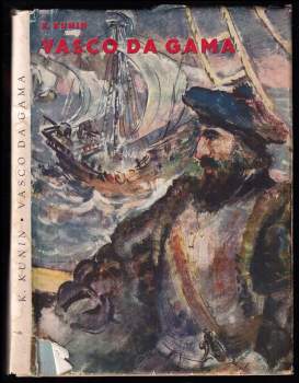 Vasco da Gama : Objevení cesty do Indie