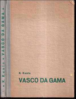 Vasco da Gama : Objevení cesty do Indie