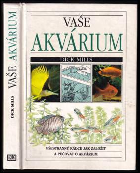 Vaše akvárium : Všestranný rádce jak založit a pečovat o akvárium