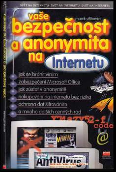 Vaše bezpečnost a anonymita na Internetu