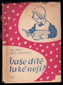 Vaše dítě také nejí?