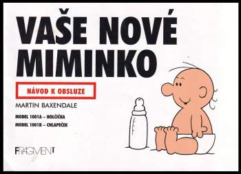 Martin Baxendale: Vaše nové miminko