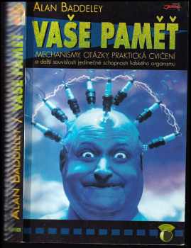 Alan D Baddeley: Vaše paměť