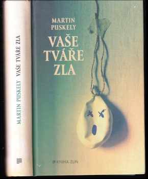 Martin Puskely: Vaše tváře zla