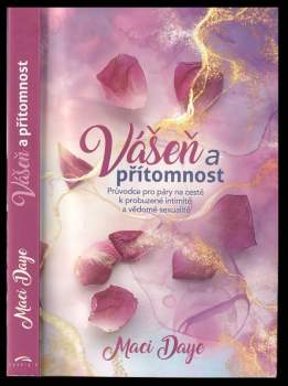 Maci Daye: Vášeň a přítomnost
