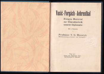Tomáš Garrigue Masaryk: Vasić - Forgách - Aehrenthal