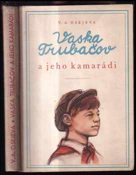 Valentina Aleksandrovna Osejeva: Vaska Trubačov a jeho kamarádi