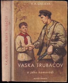 Valentina Aleksandrovna Osejeva: Vaska Trubačov a jeho kamarádi