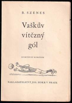 Béla Szenes: Vaškův vítězný gól