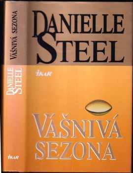Vášnivá sezona - Danielle Steel (2001, Euromedia Group) - ID: 837905