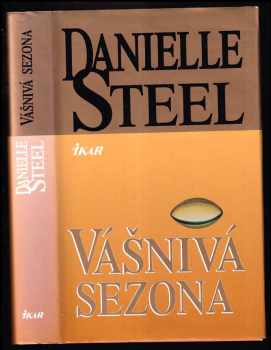 Vášnivá sezona - Danielle Steel (2001, Euromedia Group) - ID: 576945