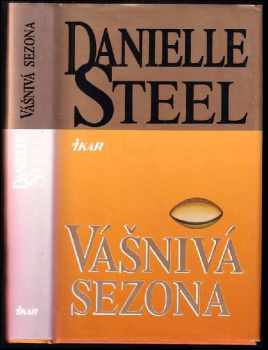 Vášnivá sezona - Danielle Steel (2001, Euromedia Group) - ID: 500634