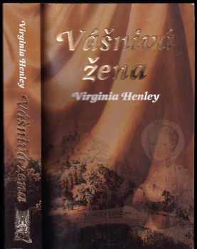 Virginia Henley: Vášnivá žena