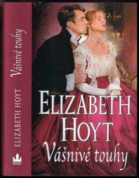 Elizabeth Hoyt: Vášnivé touhy