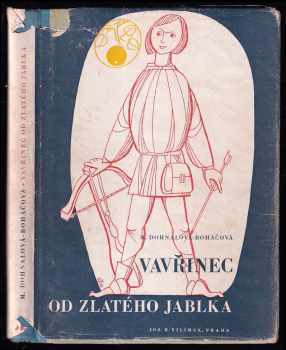 Vavřinec Od zlatého jablka - historická povídka pro mládež - Marie Dohnalová-Boháčová (1947, Jos. R. Vilímek) - ID: 189053