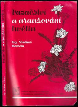 Vladimír Homola: Vazačství a aranžování květin