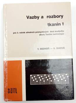 Vladimír Bednář: Vazby a rozbory tkanin I