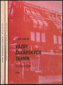 KOMPLET Josef Dufek 2X Vazby žakárských tkanin + Vazby žakárských tkanin