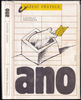 Ladislav Pecháček: Vážení přátelé, ano