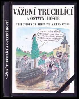 Vážení truchlící a ostatní hosté