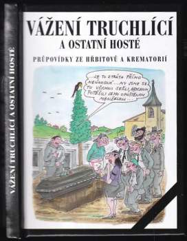 Vážení truchlící a ostatní hosté