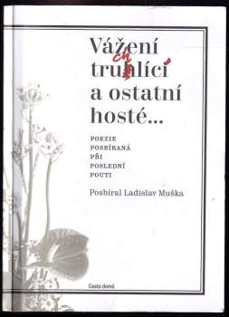 Vážení truchlící a ostatní hosté