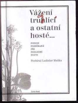 Vážení truchlící a ostatní hosté